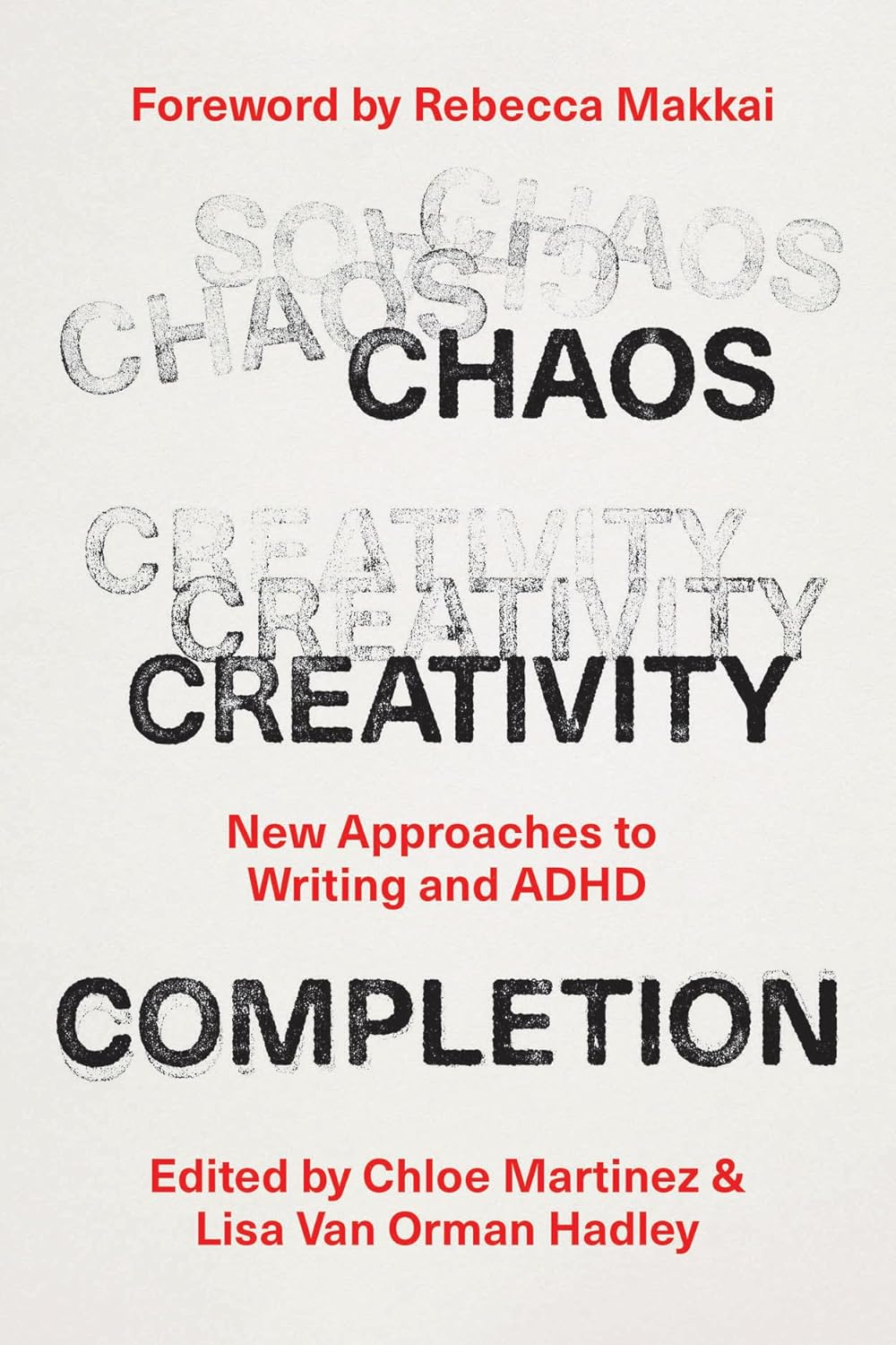Chaos, Creativity, Completion: New Approaches to Writing and ADHD