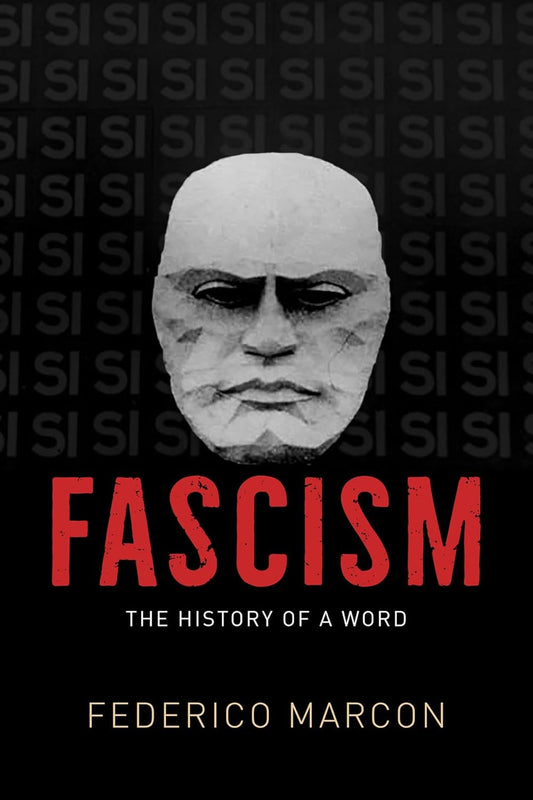 Fascism The History of a Word
