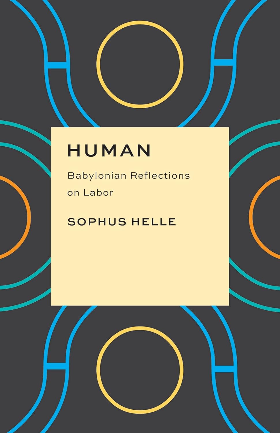 Human: Babylonian Reflections on Labor
