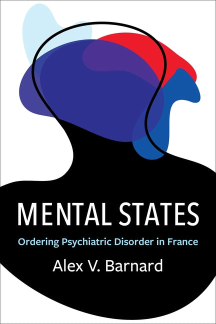 Mental States: Ordering Psychiatric Disorder in France