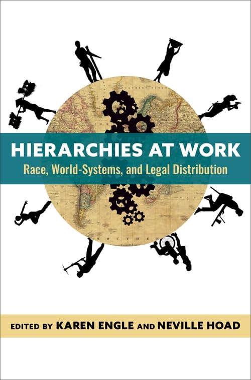 Hierarchies at Work Race, World-Systems, and Legal Distribution