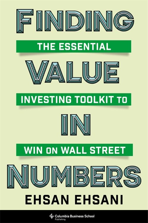 Finding Value in Numbers: The Essential Investing Toolkit to Win on Wall Street