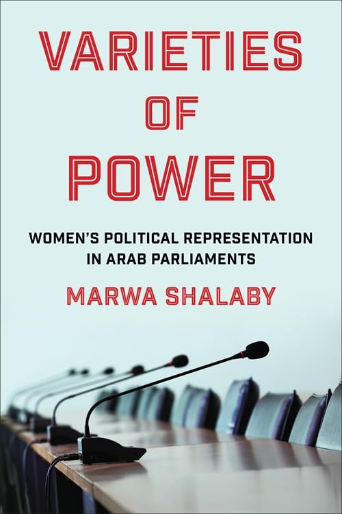 Varieties of Power Women's Political Representation in Arab Parliaments