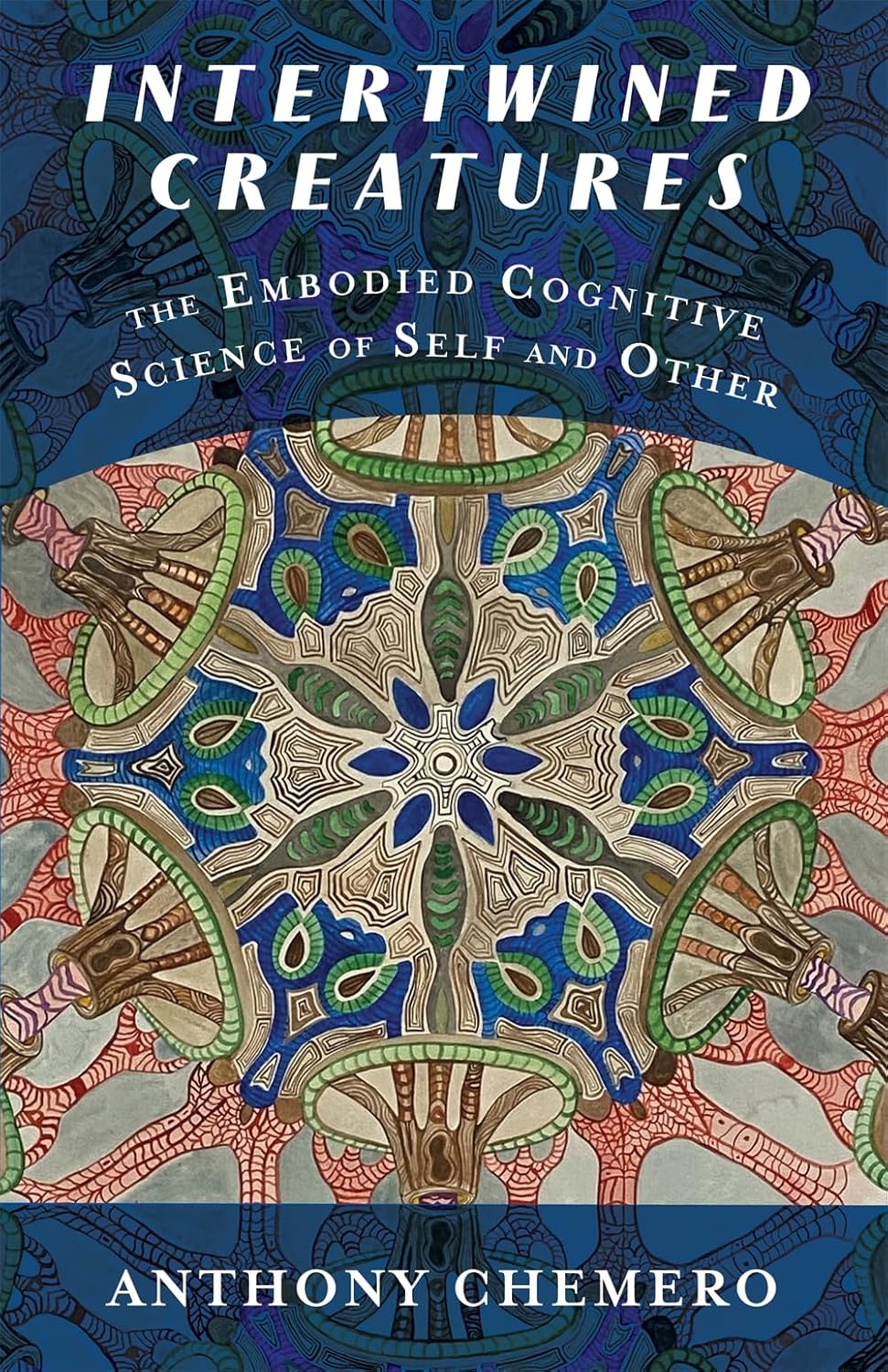 Intertwined Creatures: The Embodied Cognitive Science of Self and Other