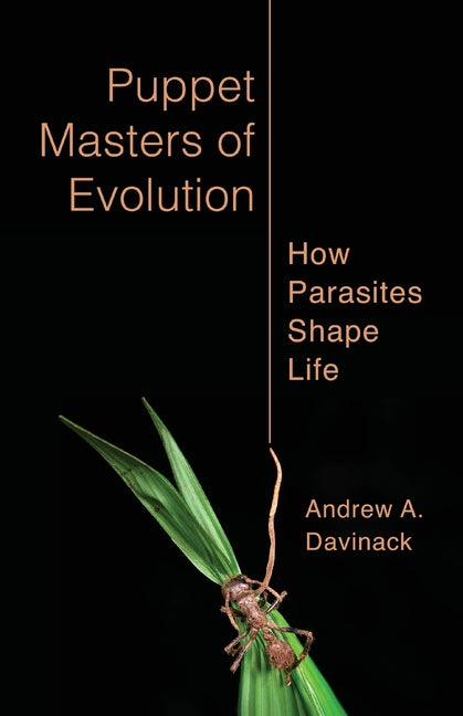 Puppet Masters of Evolution: How Parasites Shape Life