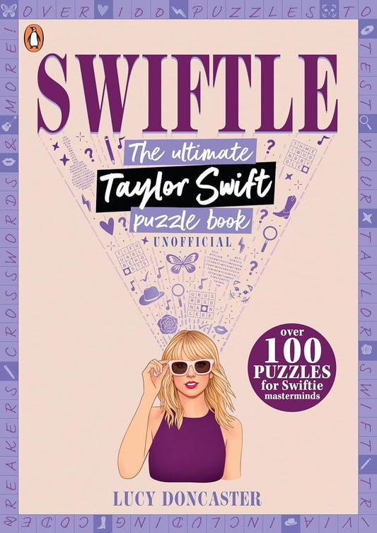 Swiftle: The Ultimate Taylor Swift Puzzle Book
