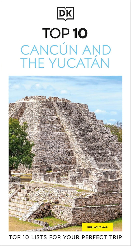 DK Top 10 Cancun and the Yucatan