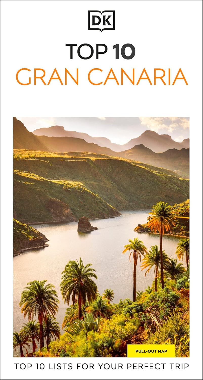 DK Top 10 Gran Canaria: Top 10 Lists for Your Perfect Trip, Plus an All-Weather Folded Map