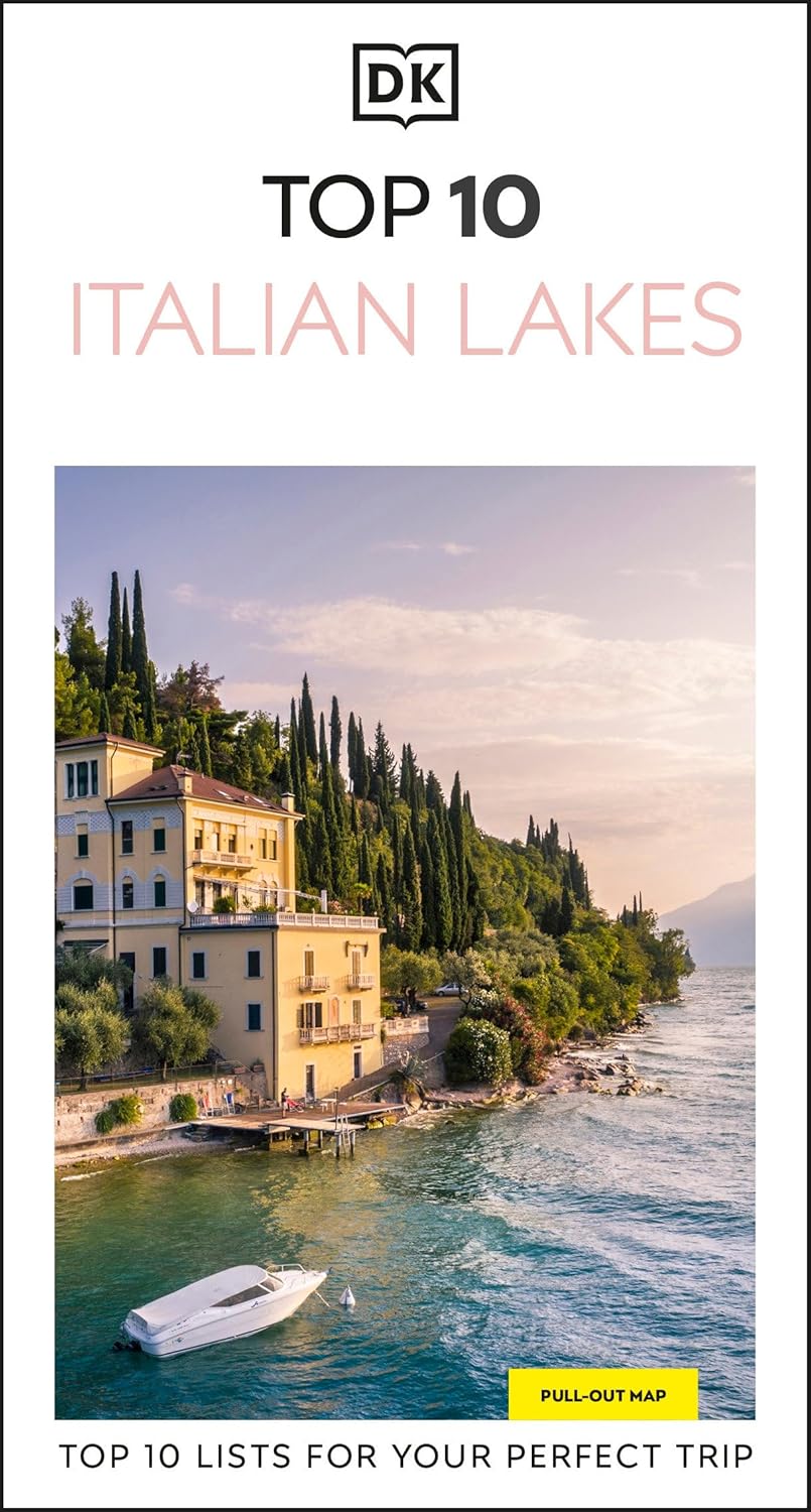DK Top 10 Italian Lakes: Top 10 Lists for Your Perfect Trip, Plus an All-Weather Folded Map