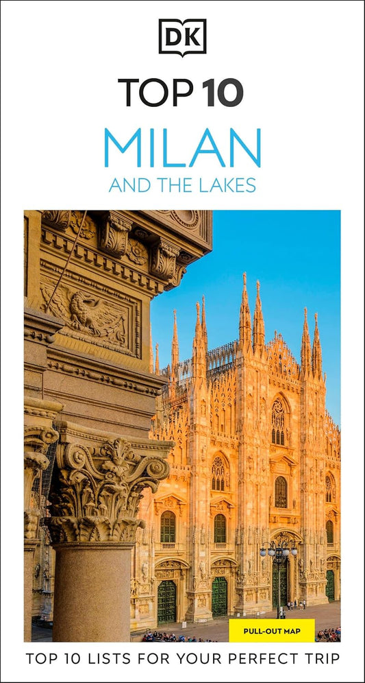 DK Top 10 Milan and the Lakes: Top 10 Lists for Your Perfect Trip, Plus an All-Weather Folded Map