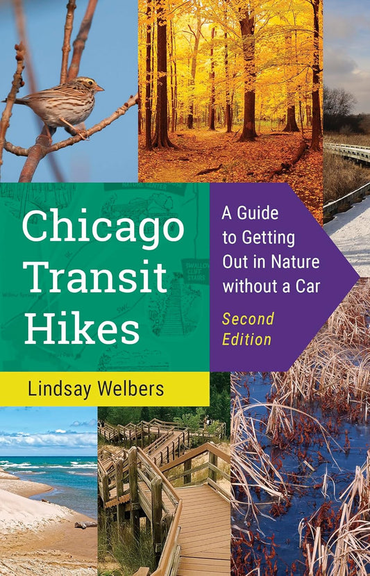 Chicago Transit Hikes: A Guide to Getting Out in Nature Without a Car