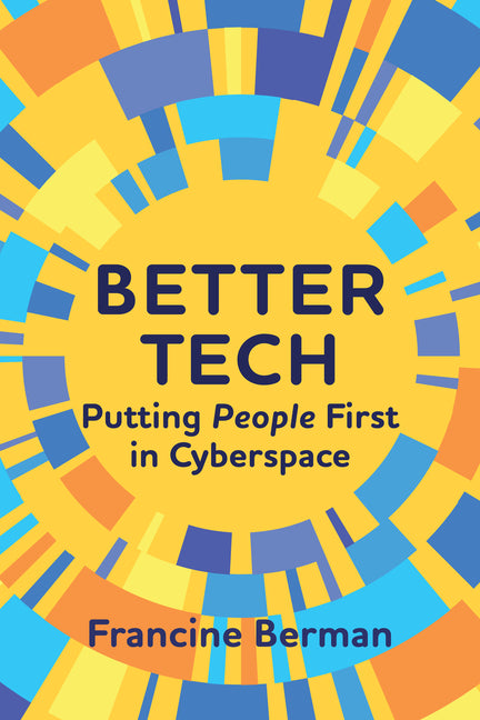 Better Tech: Putting People First in Cyberspace