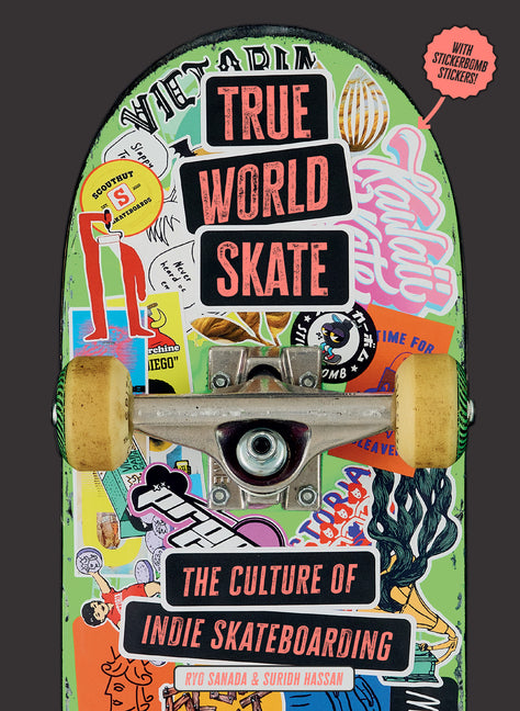 True World Skate: The Culture of Indie Skateboarding
