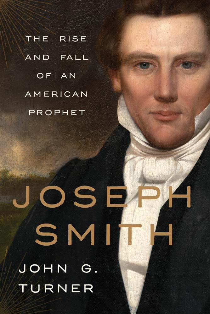 Joseph Smith: The Rise and Fall of an American Prophet
