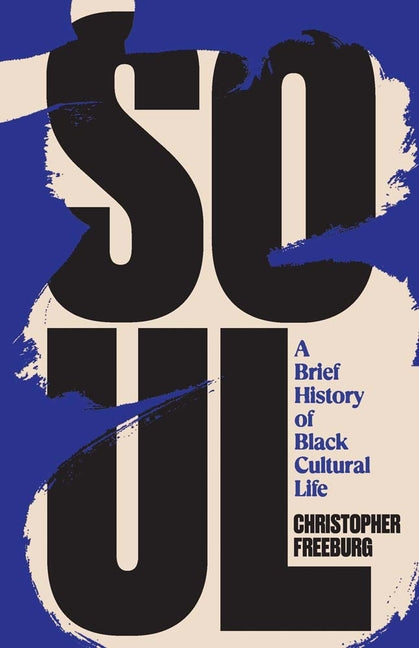 Soul: A Brief History of Black Cultural Life