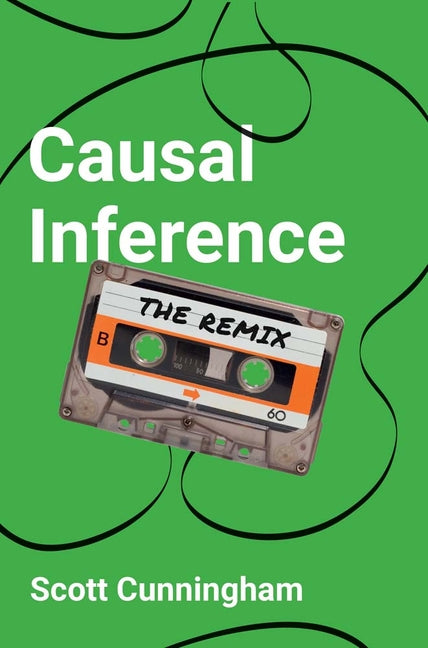 Causal Inference: The Remix