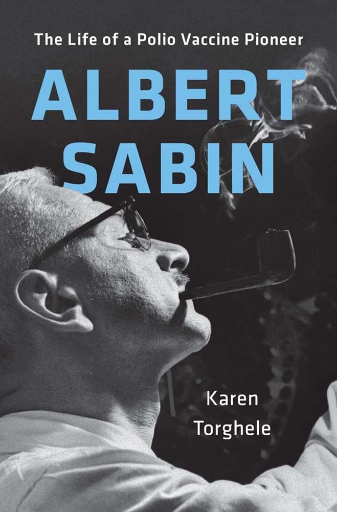 Albert Sabin: The Life of a Polio Vaccine Pioneer