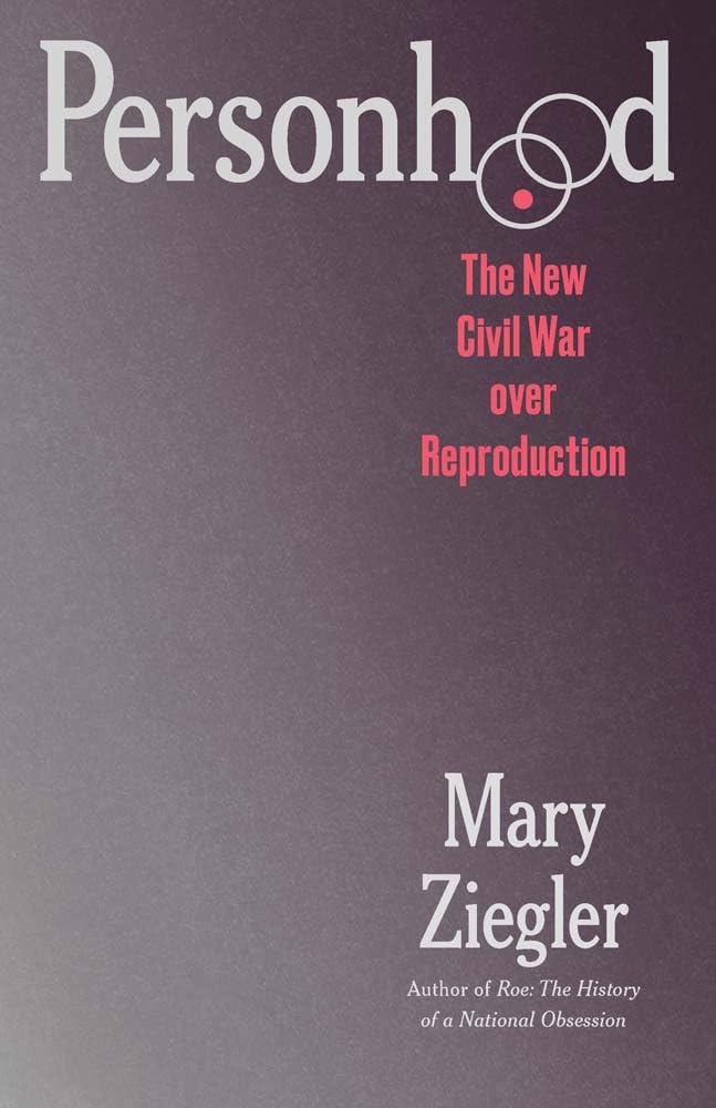 Personhood: The New Civil War Over Reproduction