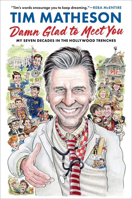 Damn Glad to Meet You: My Seven Decades in the Hollywood Trenches