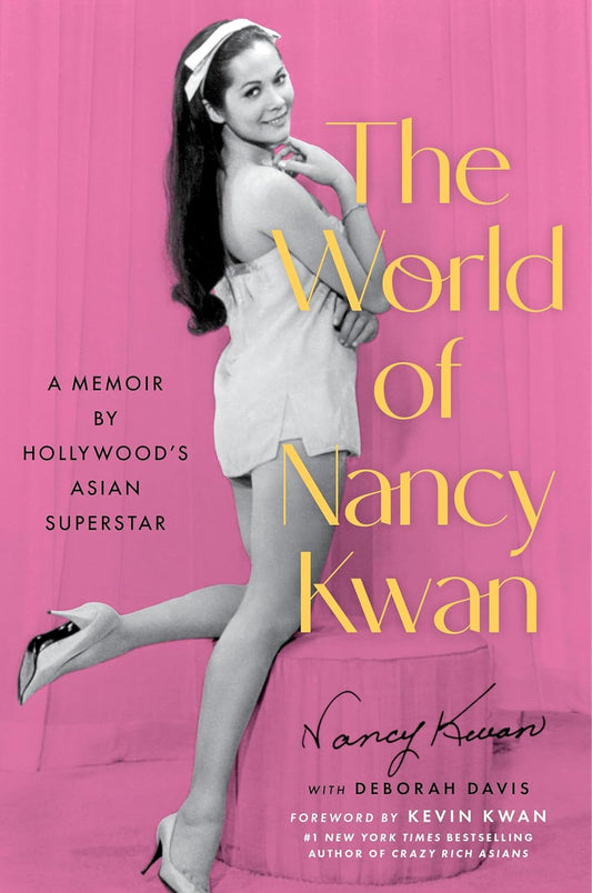 World of Nancy Kwan: A Memoir by Hollywood's Asian Superstar