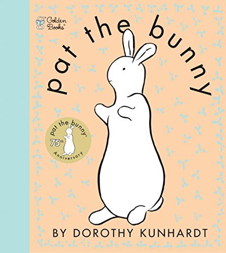 Pat the Bunny: The Classic Book for Babies and Toddlers