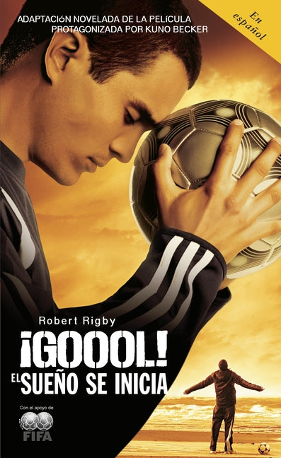 ?Goool! / Goal!: The Dream Begins: El Sueno Se Inicia...