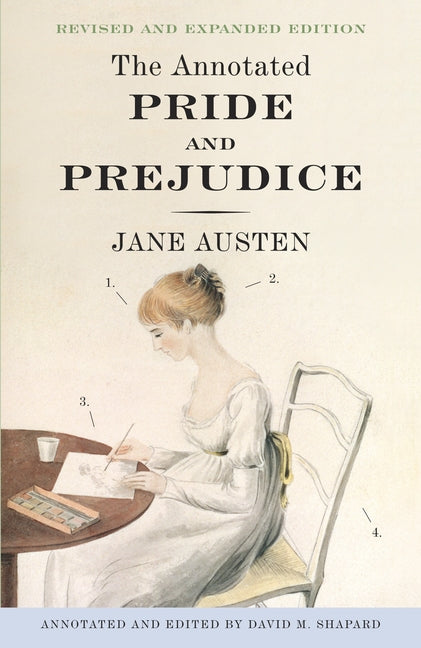 The Annotated Pride and Prejudice (Revised, Expanded)
