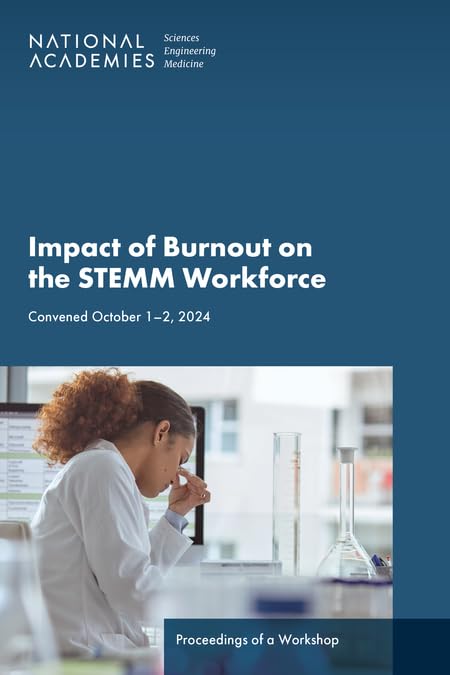 Impact of Burnout on the Stemm Workforce Proceedings of a Workshop