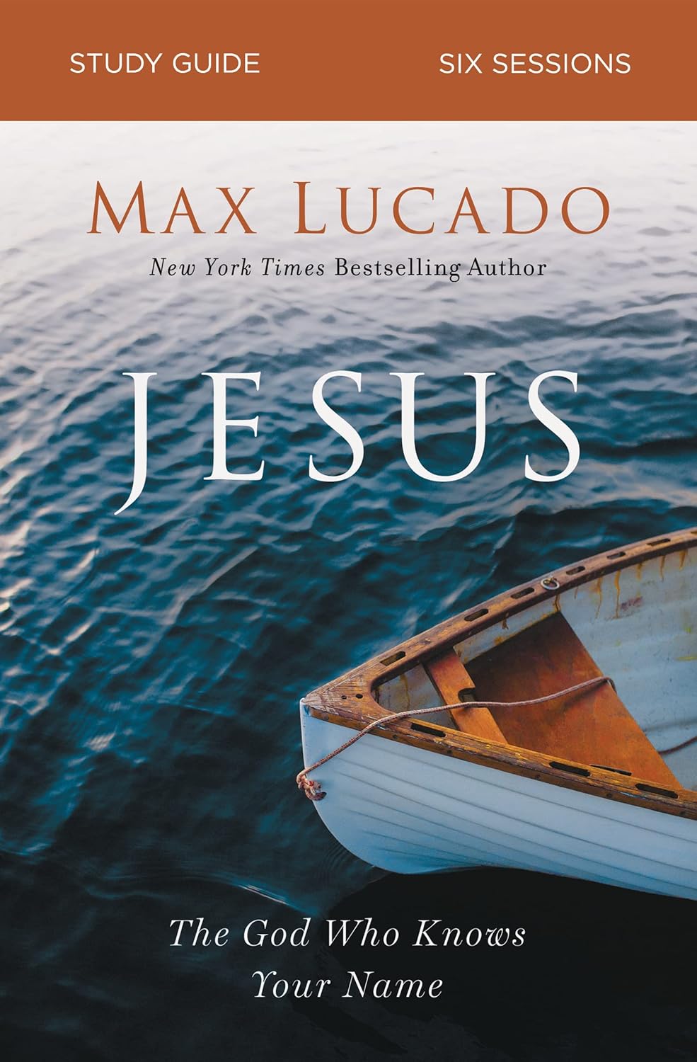 Jesus Bible Study Guide: The God Who Knows Your Name (Study Guide)