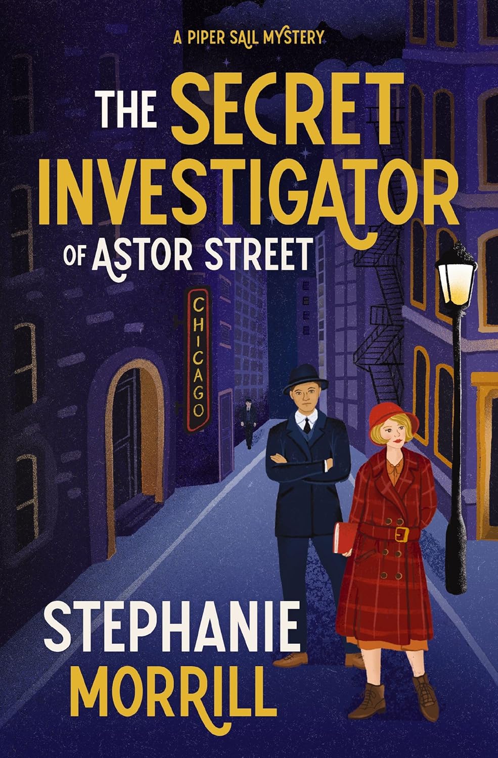 The Secret Investigator of Astor Street: A Piper Sail Mystery