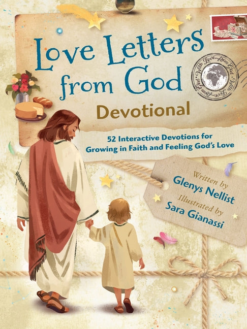 Love Letters from God Devotional: 52 Interactive Devotions for Growing in Faith and Feeling God's Love