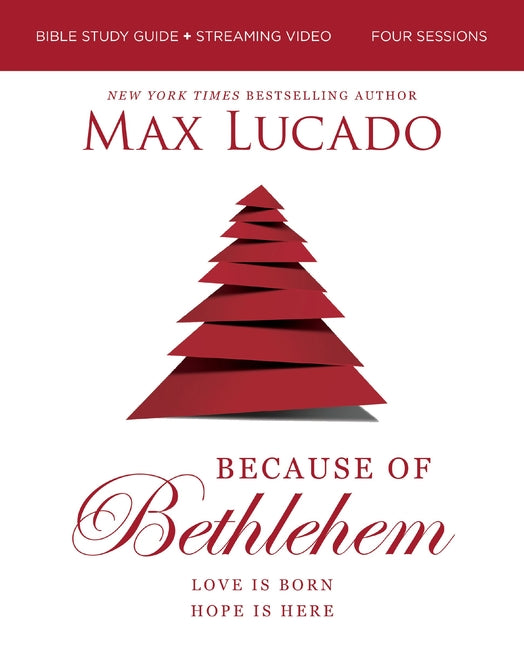 Because of Bethlehem Bible Study Guide + Streaming Video, Updated Edition: Love Is Born, Hope Is Here