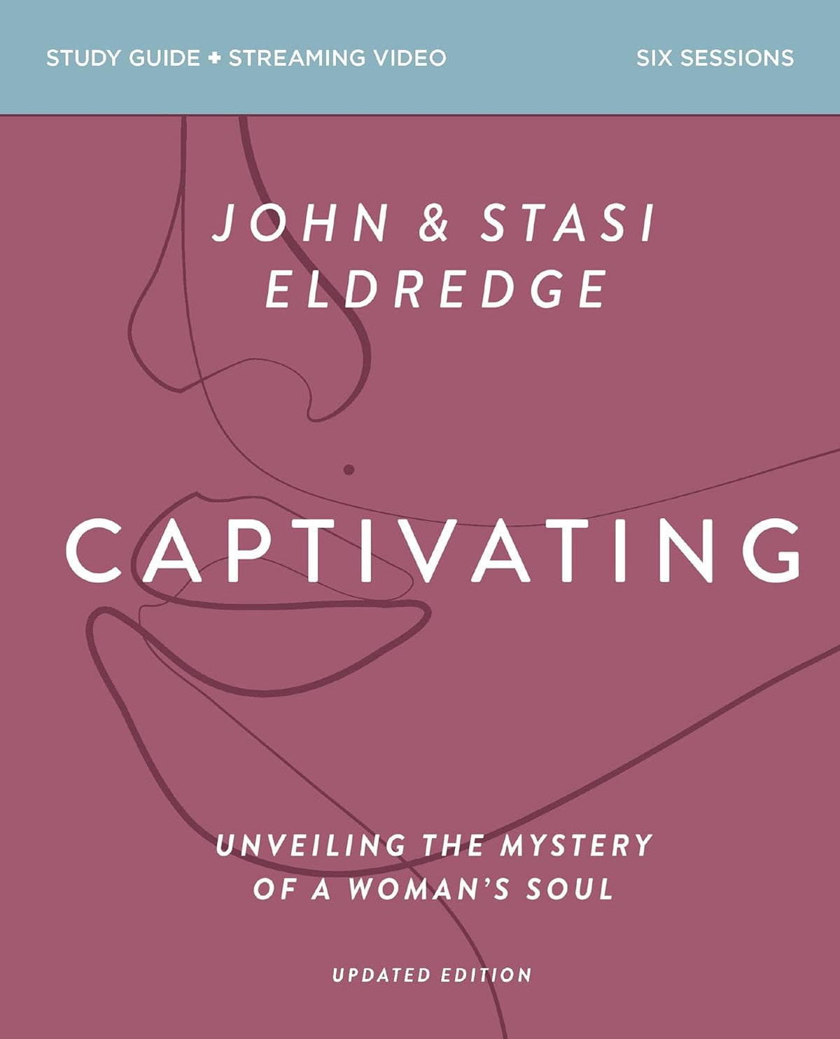 Captivating Bible Study Guide Plus Streaming Video, Updated Edition: Unveiling the Mystery of a Woman's Soul