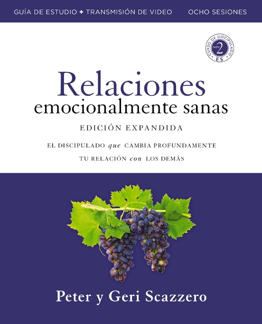 Emotionally Healthy Relationships Expanded Edition Workbook Plus Streaming Video, Spanish Edition: Discipleship That Deeply Changes Your Relationship
