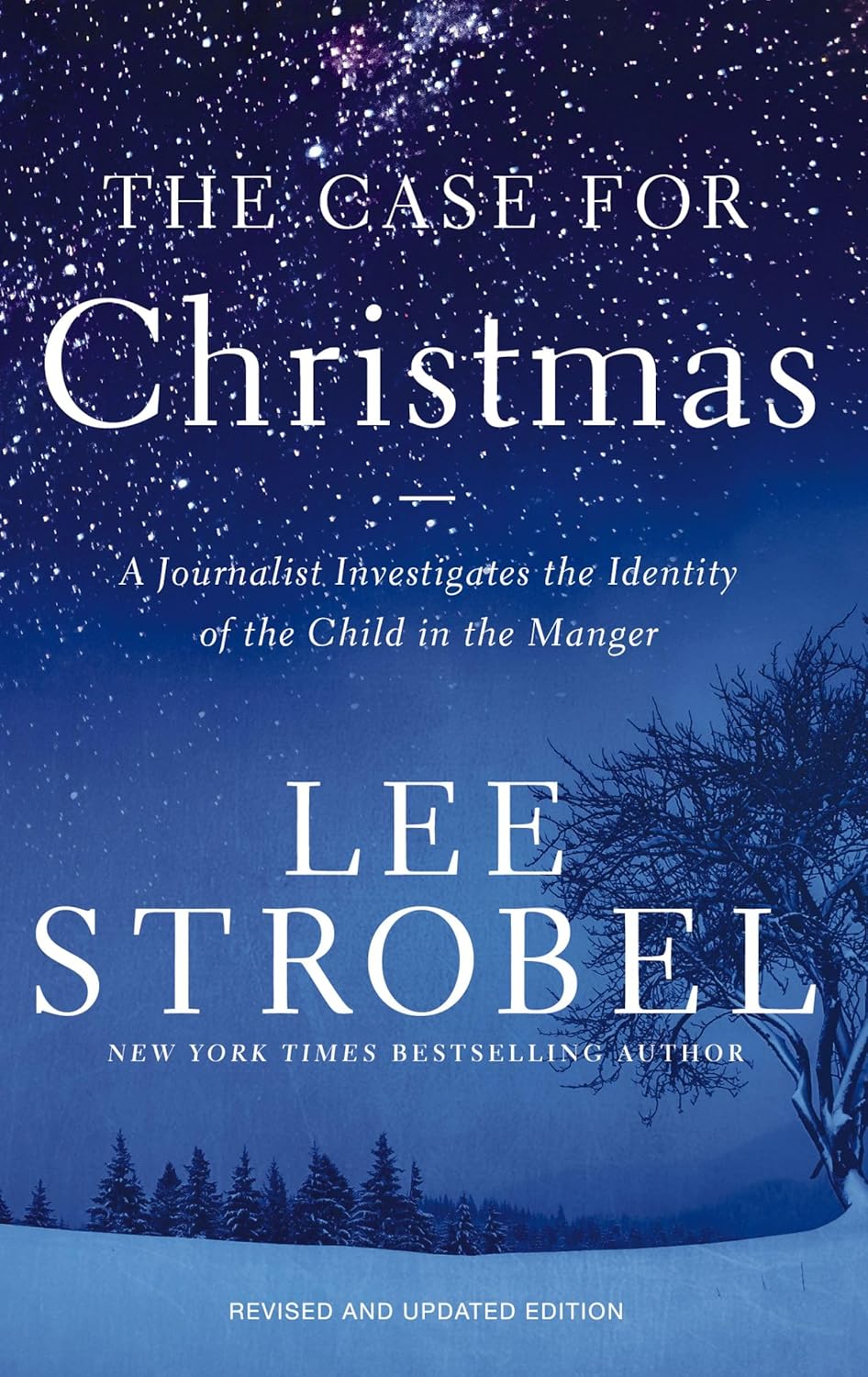 The Case for Christmas: A Journalist Investigates the Identity of the Child in the Manger (Revised)