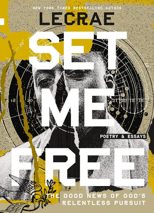 Set Me Free: The Good News of God's Relentless Pursuit (Poetry and Essays)