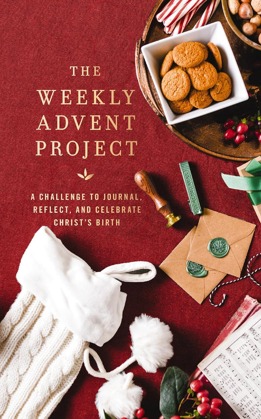 The Weekly Advent Project: A Challenge to Journal, Reflect, and Celebrate Christ's Birth (a 28-Day Christmas Devotional Journey)