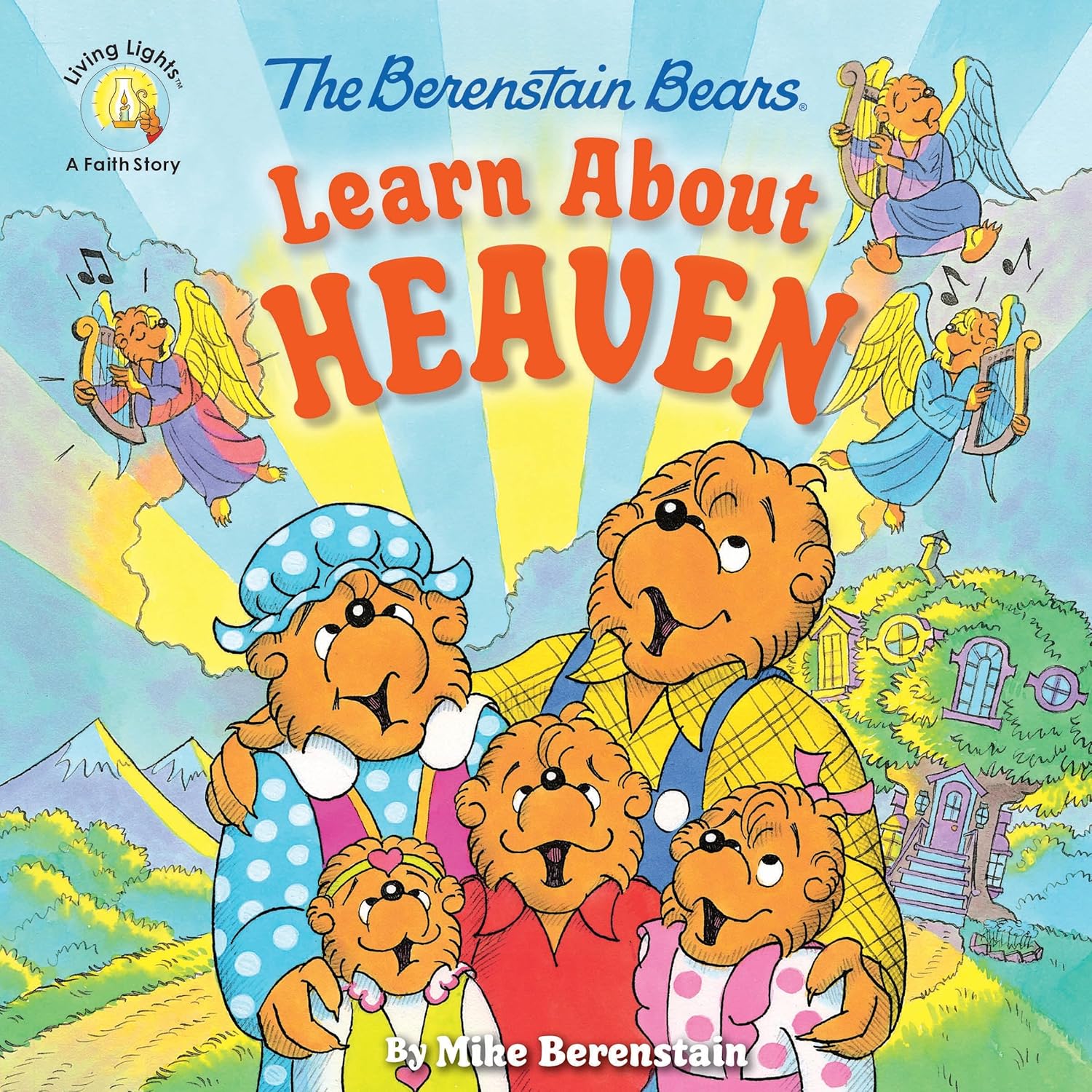 The Berenstain Bears Learn about Heaven