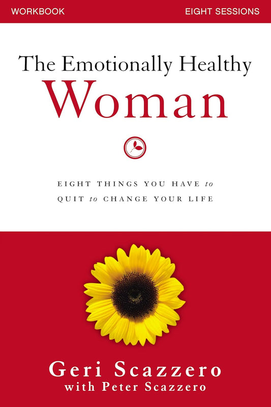 The Emotionally Healthy Woman Workbook: Eight Things You Have to Quit to Change Your Life