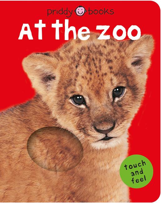 At the Zoo (Bright Baby Touch and Feel): A First Sensory Tactile Book