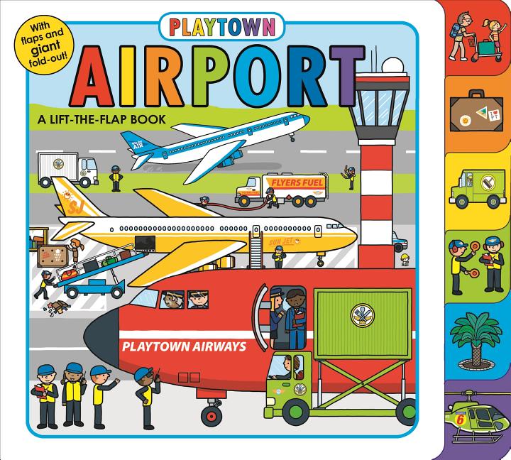 Playtown: Airport: A Lift-The-Flap Book (Revised)