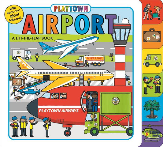 Playtown: Airport: A Lift-The-Flap Book (Revised)
