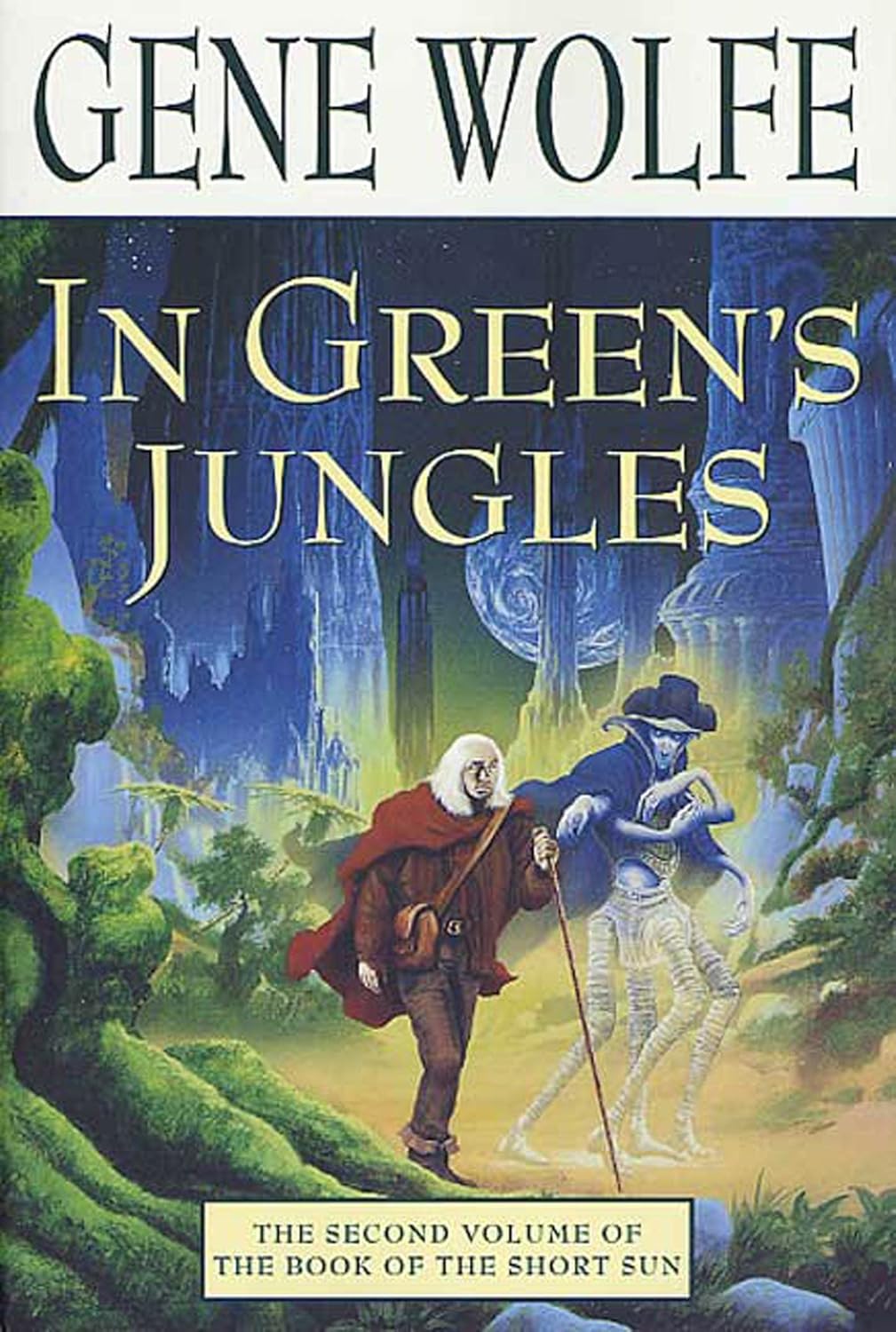 In Green's Jungles: The Second Volume of 'The Book of the Short Sun'