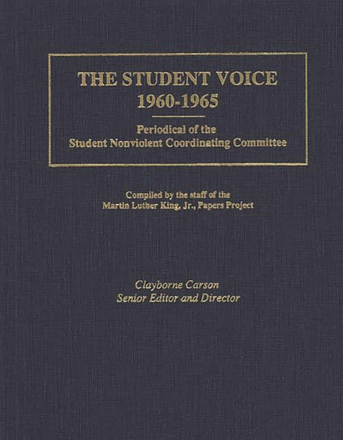 The Student Voice, 1960-1965: Periodical of the Student Nonviolent Coordinating Committee