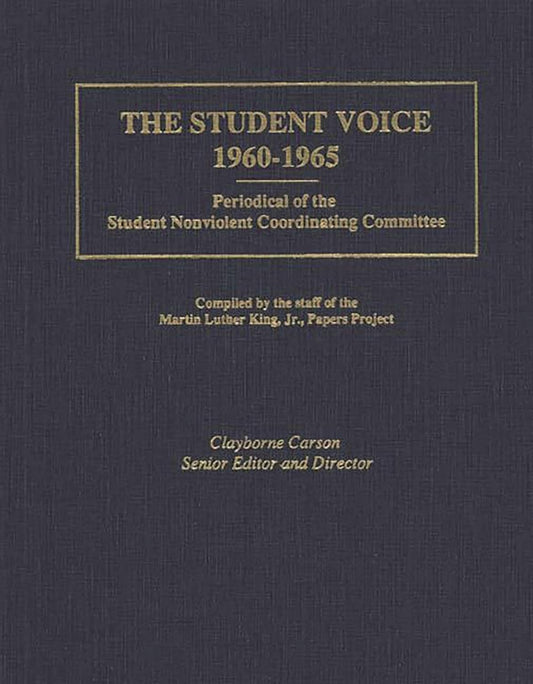 The Student Voice, 1960-1965: Periodical of the Student Nonviolent Coordinating Committee