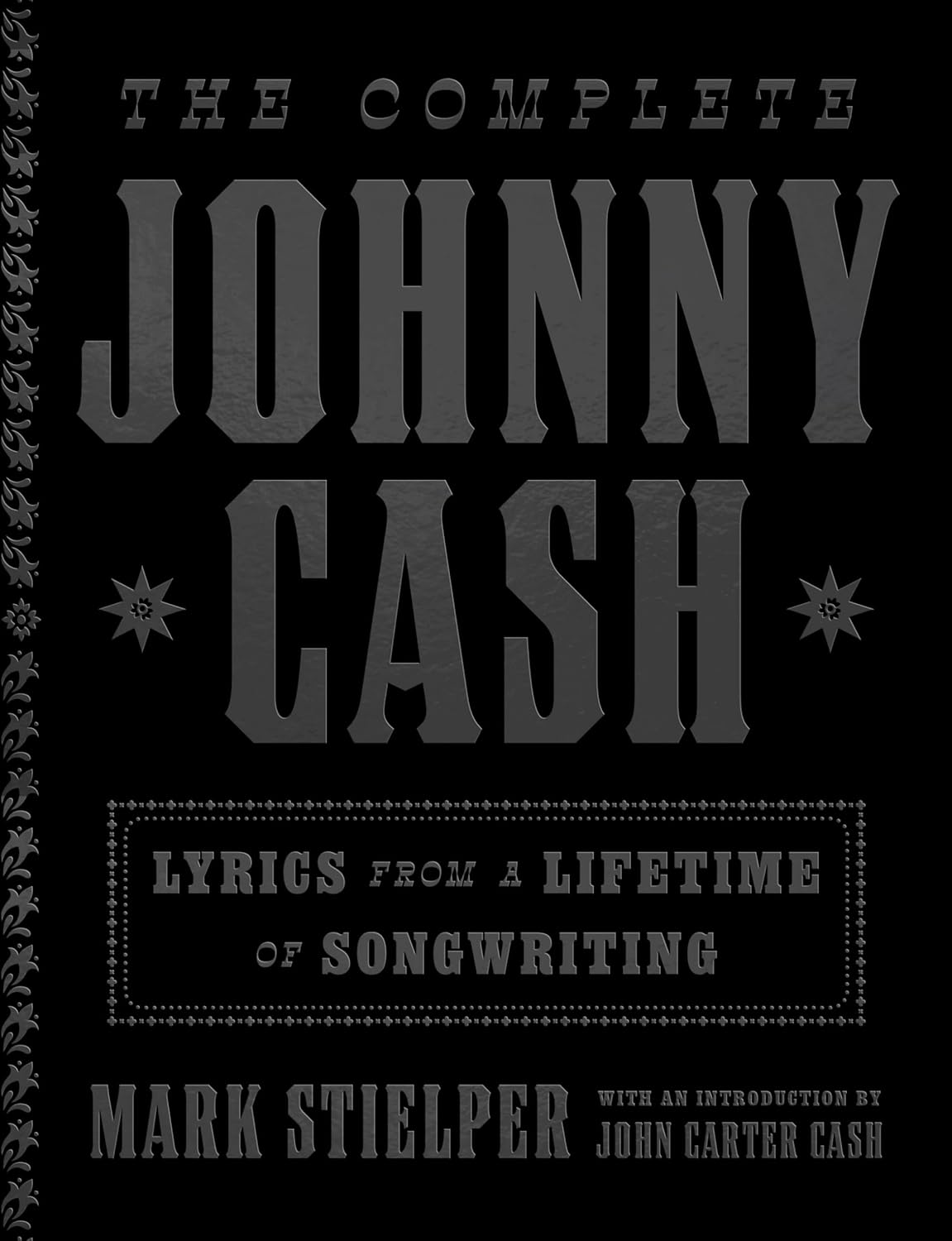 Complete Johnny Cash: Lyrics from a Lifetime of Songwriting