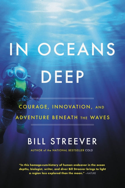 In Oceans Deep: Courage, Innovation, and Adventure Beneath the Waves