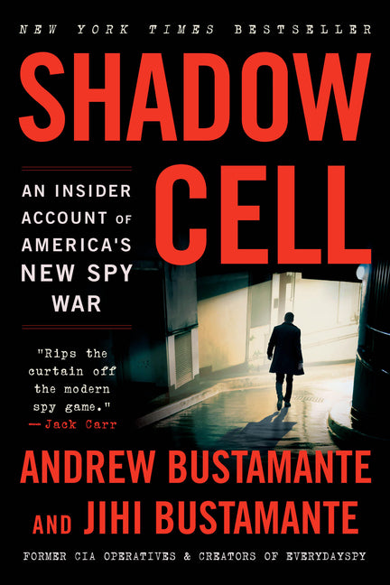 Shadow Cell: An Insider Account of America's New Spy War