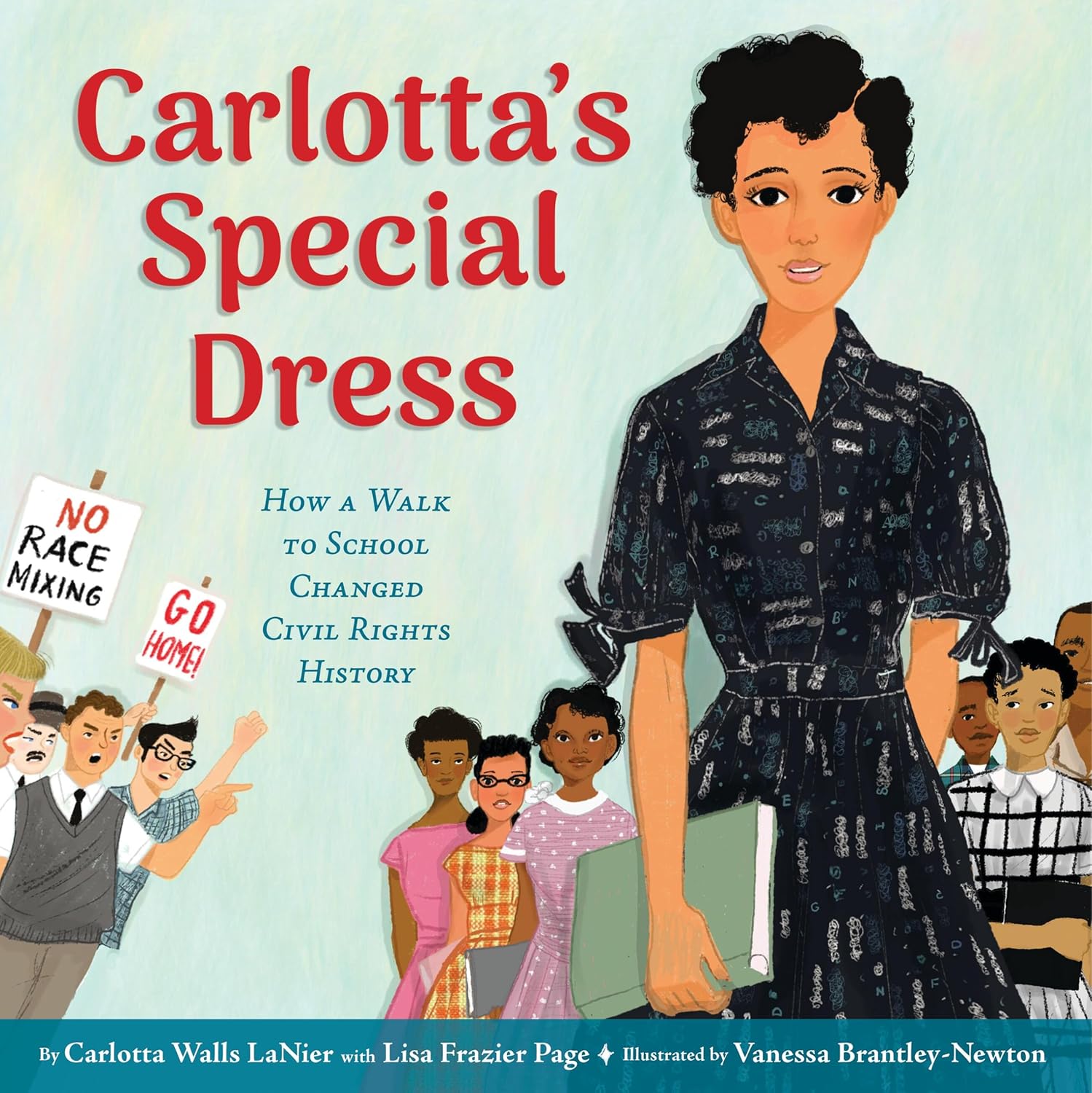 Carlotta's Special Dress: How a Walk to School Changed Civil Rights History