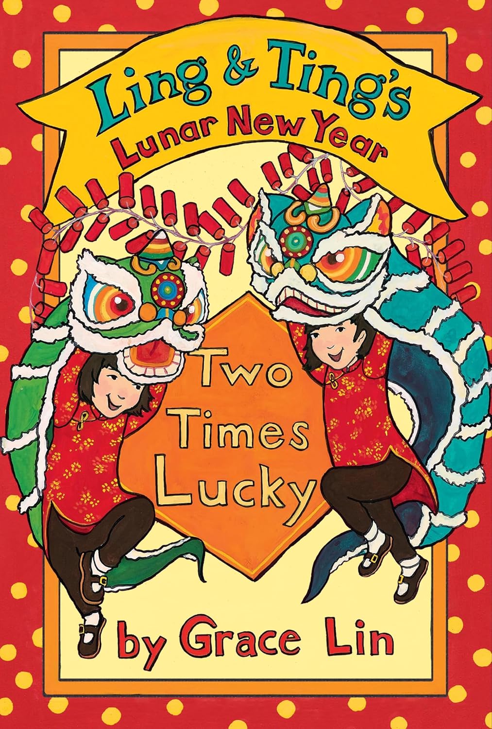 Ling & Ting's Lunar New Year: Two Times Lucky